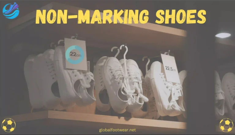 What is a Non Marking Shoes: Exploring the Benefits of Non-Marking Shoes?