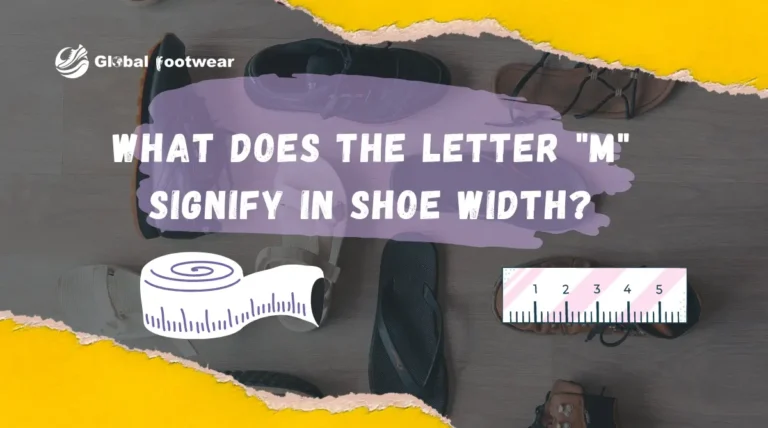 Shoe Width And Size: What does the letter “M” signify in shoe width?