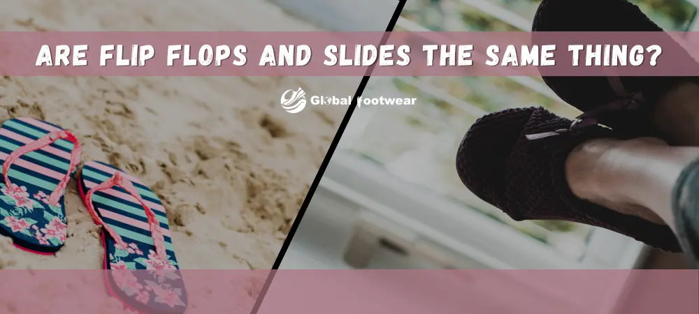Are flip flops and slides the same thing?